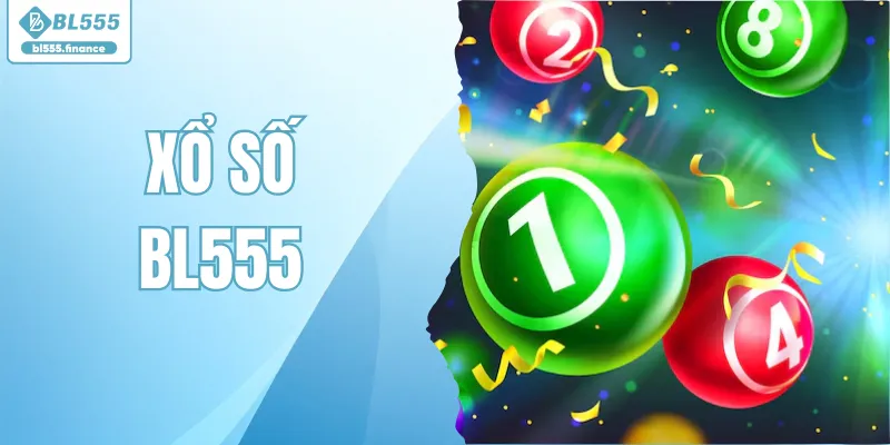 Xổ số BL555 - Rinh Thưởng Cùng Chiến Thuật Thông Minh